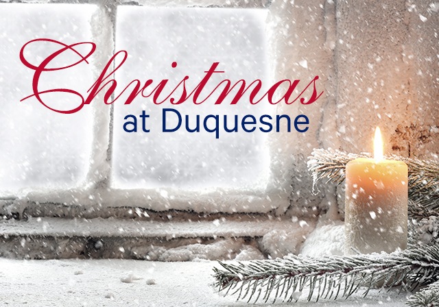 Christmas at Duquesne graphic with a candle in front of a snowy window.