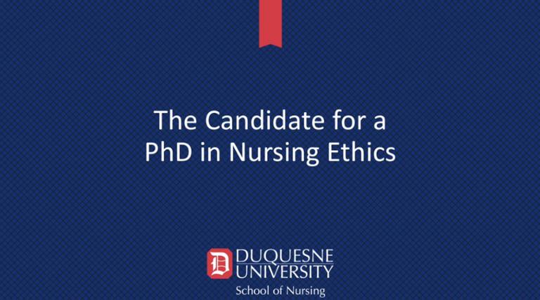 The Candidate for a PhD in Nursing Ethics